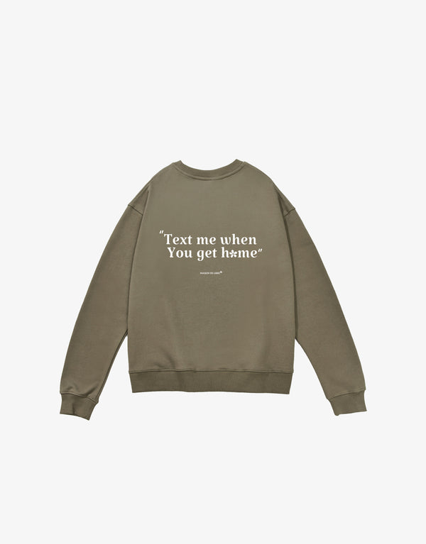 Text me when you get home - Crewneck